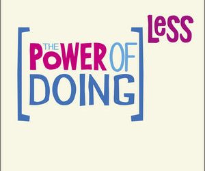 The Power of Doing Less in Schools